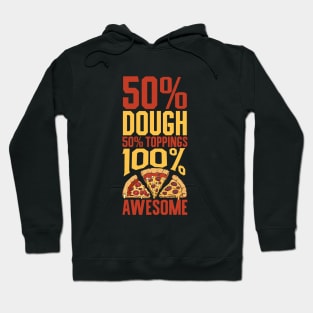 100 percent awesome - pizza lover Hoodie